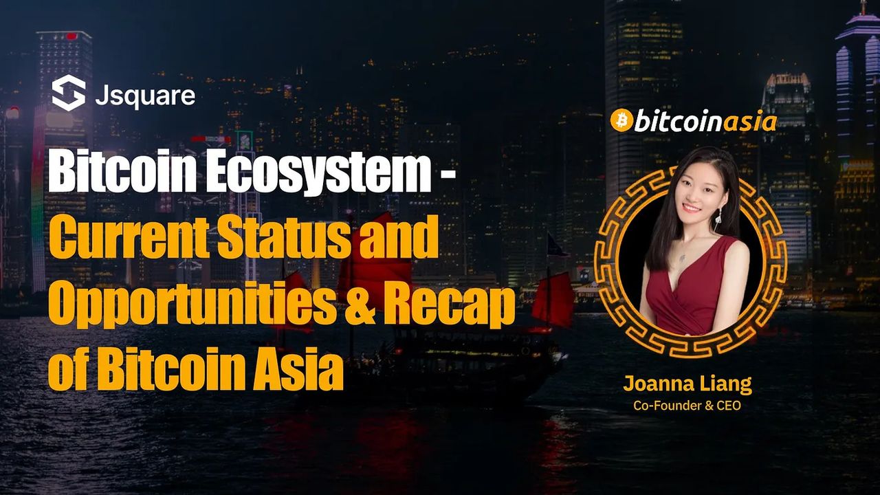 Bitcoin Ecosystem — Current Status and Opportunities & Recap of Bitcoin Asia